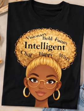 Intelligent Queen Blonde Afro Shirt – Smart Black Woman Graphic Tee | Bold Witty Happy Shirt | Melanin Empowerment Apparel