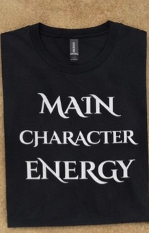 Main Character Energy Shirt – Motivational Graphic Tee, Confidence Statement Shirt, Empowerment Streetwear Tee, Unisex Inspirational T-Shirt