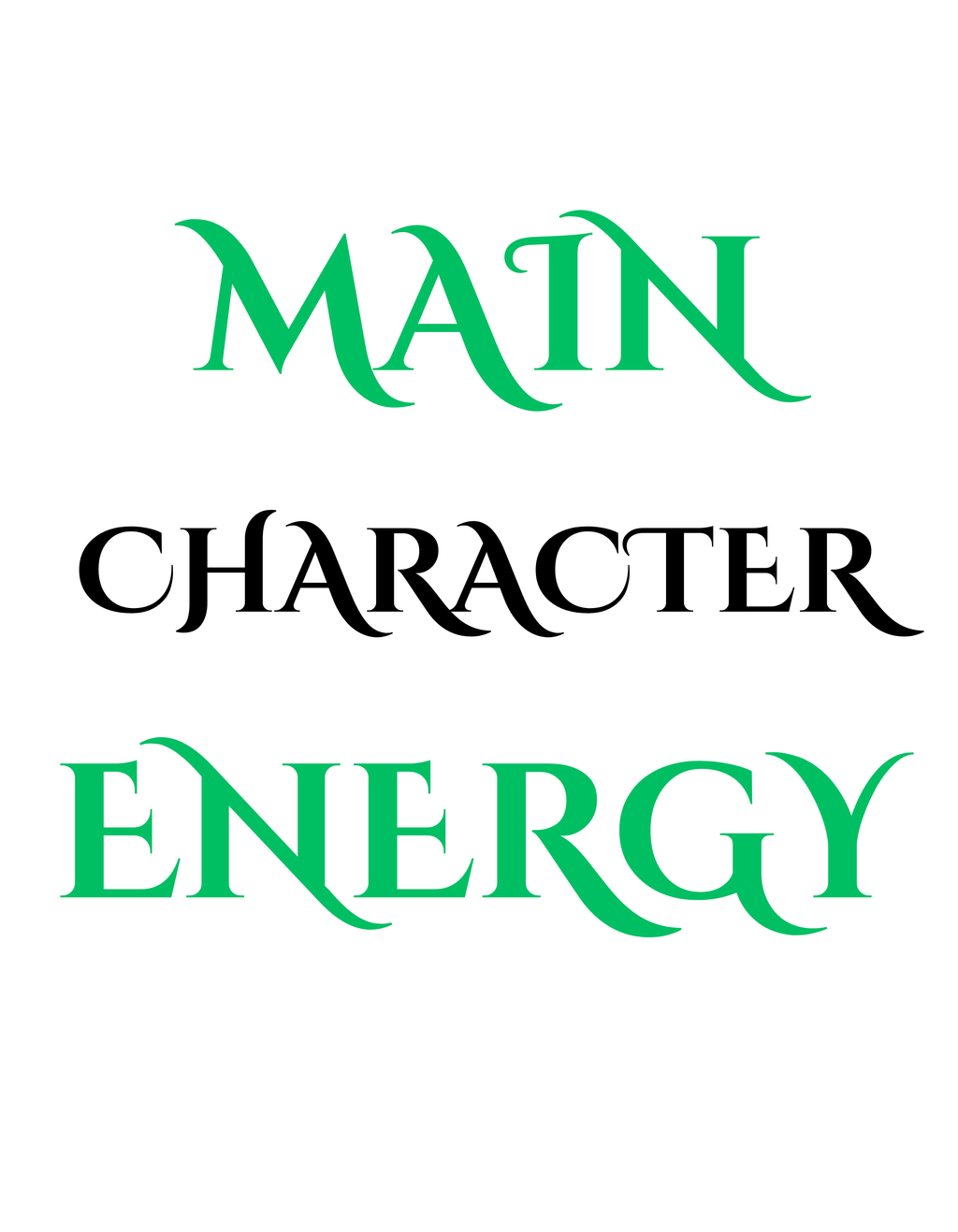 Main Character Energy Shirt – Motivational Graphic Tee, Confidence Statement Shirt, Empowerment Streetwear Tee, Unisex Inspirational T-Shirt