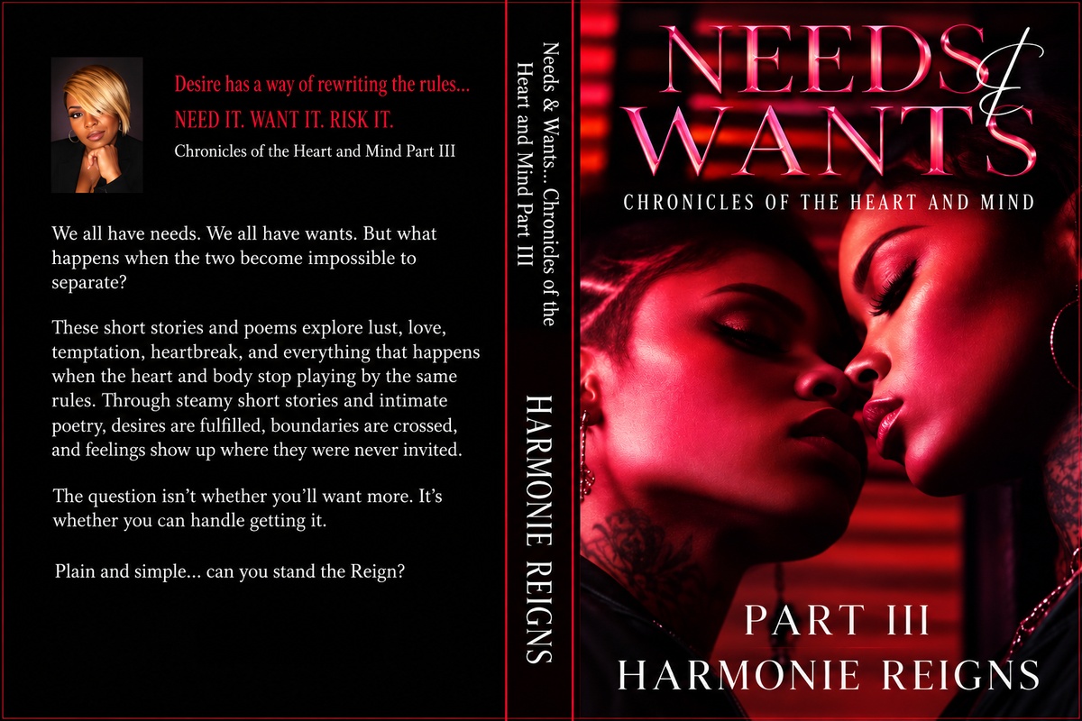 Needs & Wants... Chronicles of the Heart and Mind Part III